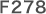 F278